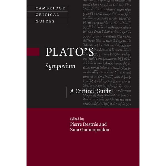 Cambridge Critical Guides Plato's Symposium: A Critical Guide, (Hardcover)