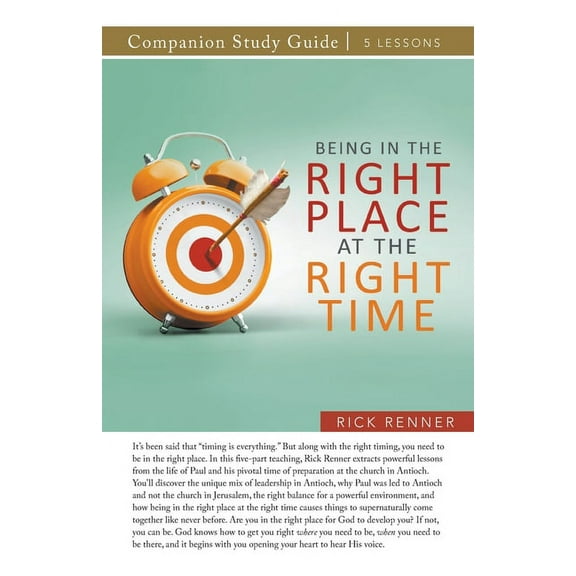 Being in the Right Place at the Right Time Study Guide (Paperback) by Rick Renner