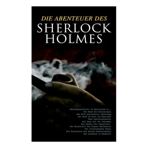 Die Abenteuer des Sherlock Holmes: Skandalgeschichte im FÃ¼rstentum O..., Der Bund der Rothaarigen, Ein Fall geschickter , (Paperback)