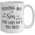 thumbnail image 2 of Mom Mug Having Me for A Son Is Really The Only Gift You Need Funny Birthday Christmas Mothers Day Fathers Day Ideas for Dad Parents 11 or 15 oz White, 2 of 2