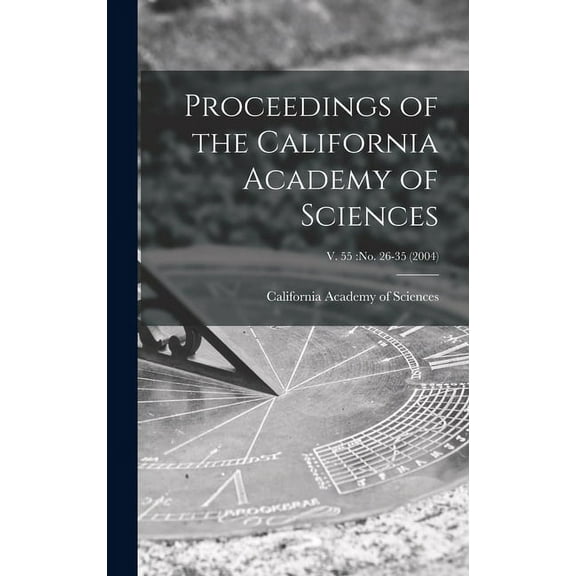 Proceedings of the California Academy of Sciences; v. 55 : no. 26-35 (2004) (Hardcover)