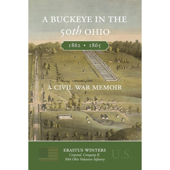A Buckeye in the 50th Ohio: A Civil War Memoir, (Paperback)