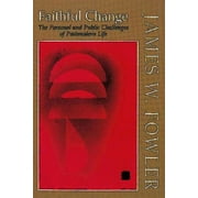 Faithful Change: The Personal and Public Challenges of Postmodern Life (Paperback)