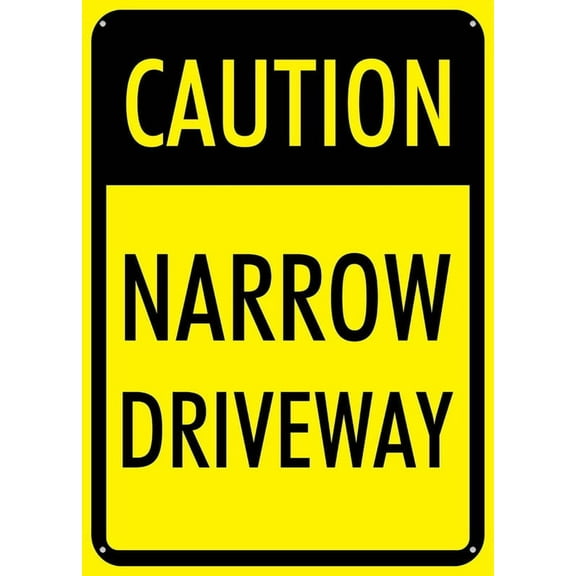 Caution Narrow Driveway Sign 8X12 Inch Rust Free Aluminum,Uv Ink Printing,Indoor Or Outdoor Use
