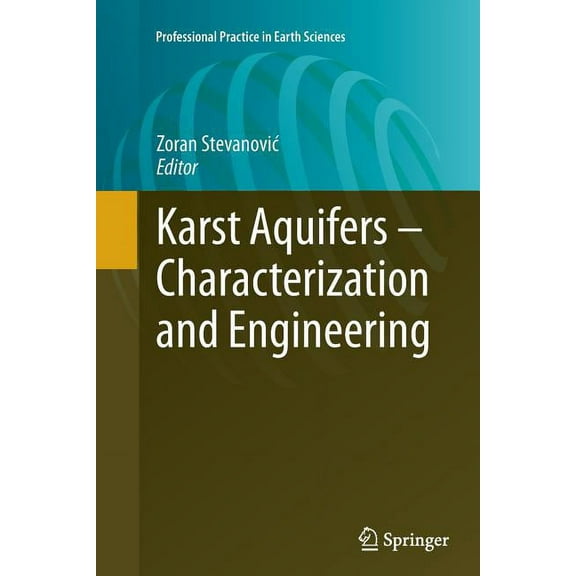 Professional Practice in Earth Sciences Karst Aquifers - Characterization and Engineering, (Paperback)