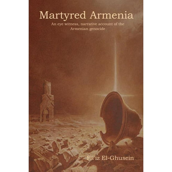 Martyred Armenia, (Paperback)
