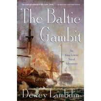 Alan Lewrie Naval Adventures The Baltic Gambit, Book 15, (Paperback)