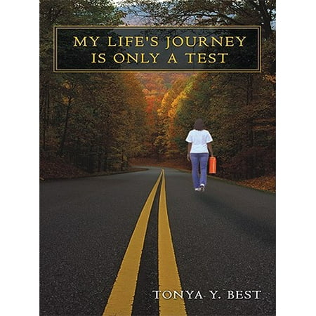 My Life's Journey Is Only a Test - eBook (Best My Test Toefl Review)