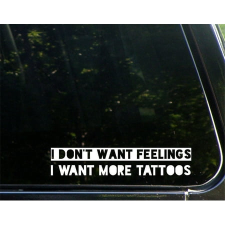 I Used To Be Cool Bumper Sticker I Don't Want Feelings, I Want More Tattoos - 8-3/4
