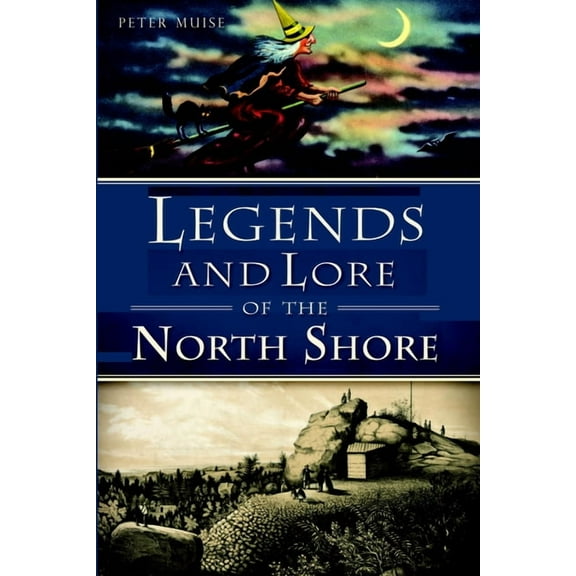 American Legends Legends and Lore of the North Shore, (Paperback)