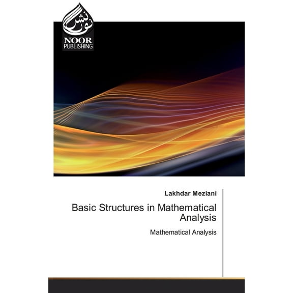 Basic Structures in Mathematical Analysis (Paperback)