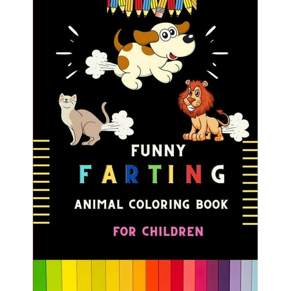 Funny farting animal coloring book for children: funny farting animal coloring book for kids & toddlers . Book for fun lovers kids, toddlers, boys & girls . A fun kid coloring book for kids (Paperback
