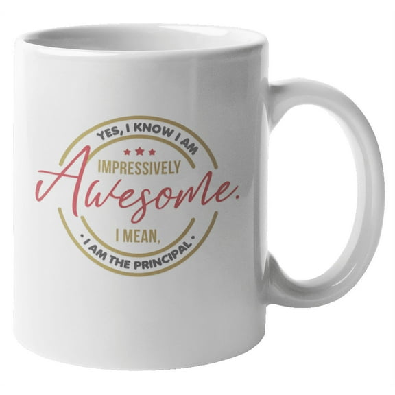 Awesome Principal Coffee & Tea Mug for Boss, Chief, Guidance & Chair (11oz)