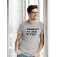 thumbnail image 2 of Gamers Never Sleep T-Shirt Men -Smartprints Designs, Male Large, 2 of 4