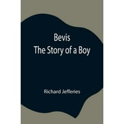 Bevis; The Story of a Boy (Paperback)