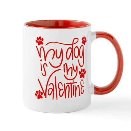 

CafePress - My Dog Is My Valentine - 11 oz Ceramic Mug - Novelty Coffee Tea Cup