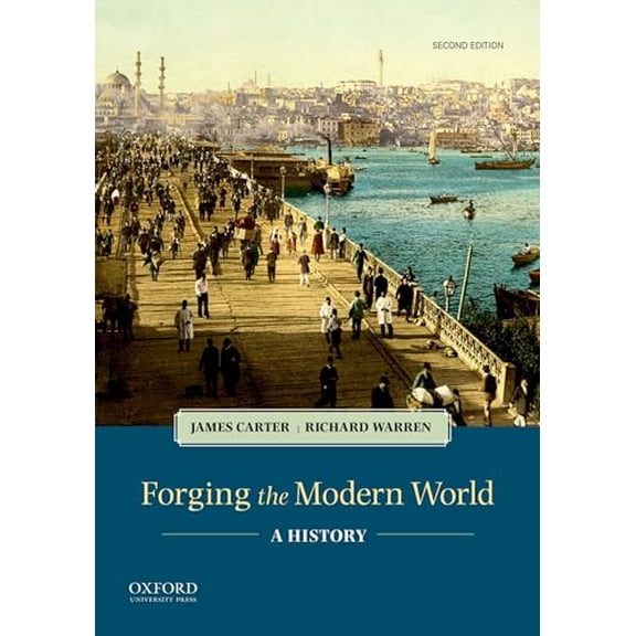 Pre-Owned Forging the Modern World: A History (Paperback) 0190901896 9780190901899