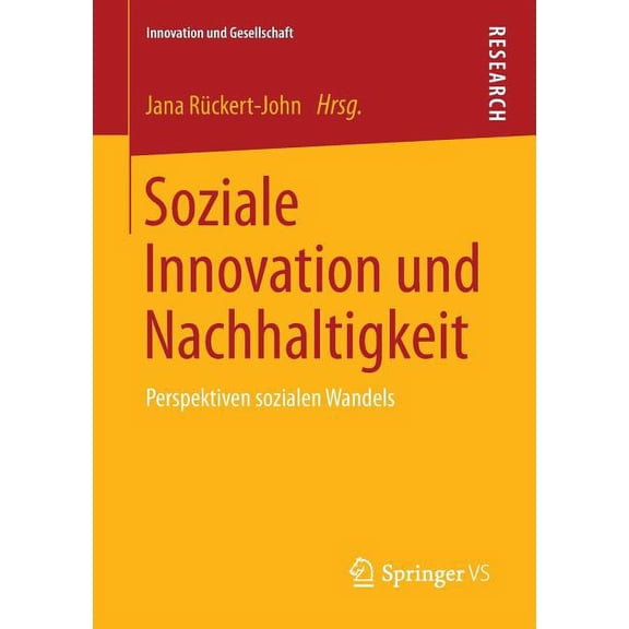 Innovation Und Gesellschaft Soziale Innovation Und Nachhaltigkeit: Perspektiven Sozialen Wandels, (Paperback)
