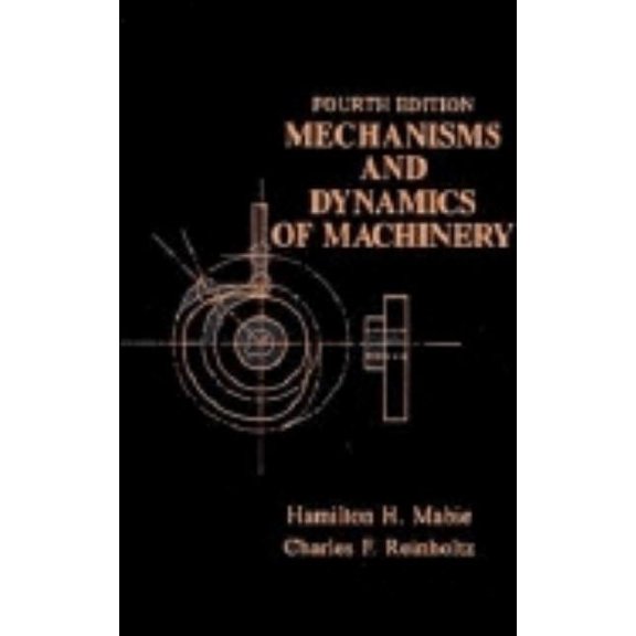 Mechanisms and Dynamics of Machinery, (Hardcover)