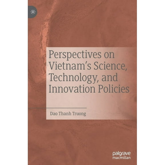Perspectives on Vietnam's Science, Technology, and Innovation Policies, (Hardcover)