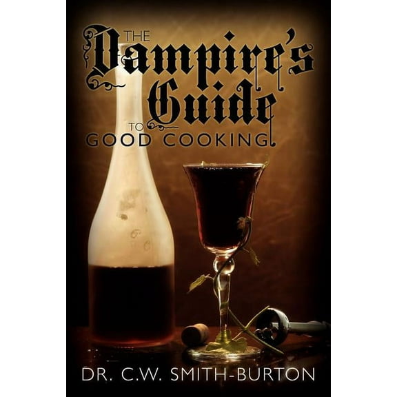 The Vampire's Guide to Good Cooking, (Paperback)