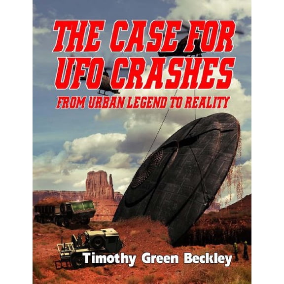 Pre-Owned The Case for UFO Crashes - From Urban Legend to Reality (Paperback) 1606111507 9781606111505