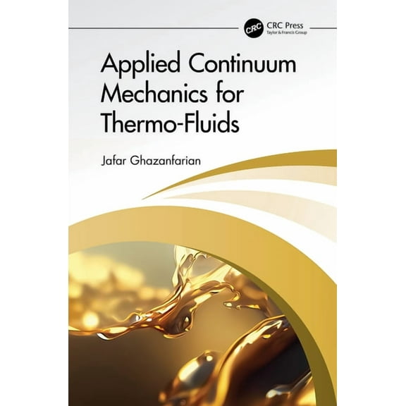 Applied Continuum Mechanics for Thermo-Fluids, (Hardcover)