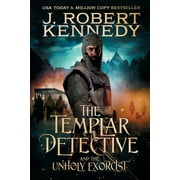 The Templar Detective: The Templar Detective and the Unholy Exorcist (Series #4) (Paperback)