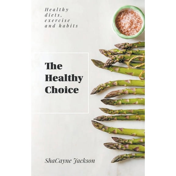 The Healthy Choice, (Paperback)
