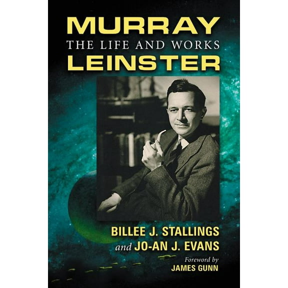 Murray Leinster: The Life and Works, (Paperback)