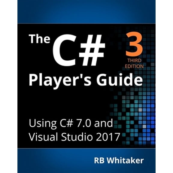 Pre-Owned The C# Player's Guide (3rd Edition) (Paperback) 0985580135 9780985580131