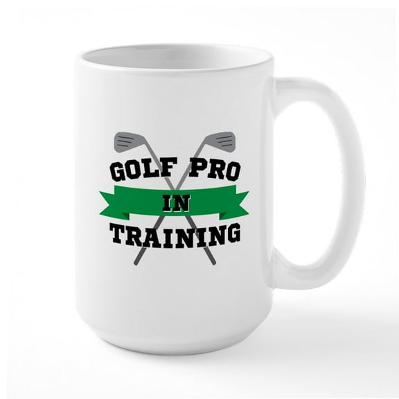 CafePress - Golf Pro In Training - 15 oz Ceramic Large White Novelty Mug