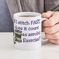 thumbnail image 6 of CafePress - If I Stitch Fast... Mug - 11 oz Ceramic Mug - Novelty Coffee Tea Cup, 6 of 6