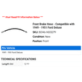 thumbnail image 2 of Front Brake Hose - Compatible with 1949 - 1951 Ford Deluxe 1950, 2 of 2