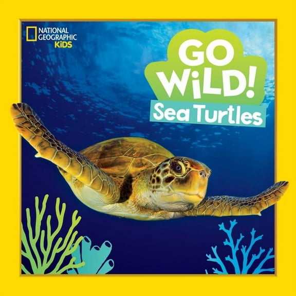 Go Wild! Go Wild! Sea Turtles, (Hardcover)