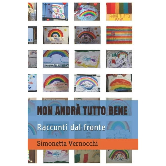 Non Andrà Tutto Bene: Racconti dal fronte (Paperback)