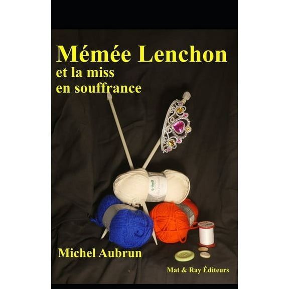 Mémée Lenchon et la miss en souffrance (Paperback)