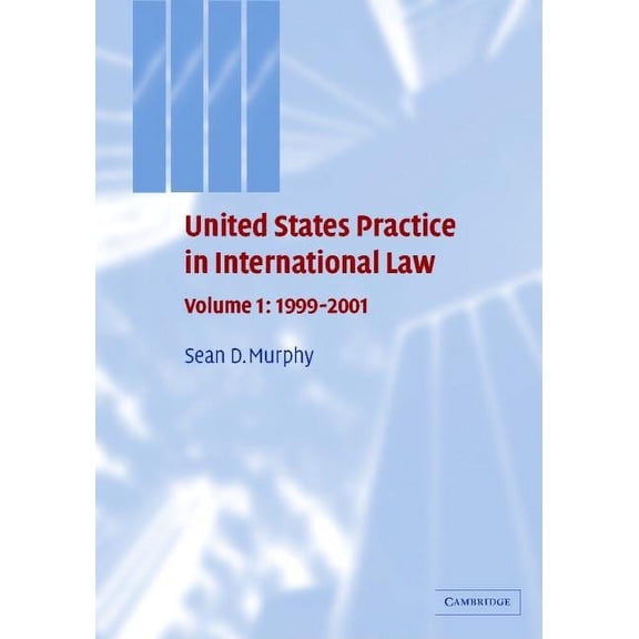 United States Practices in International United States Practice in International Law, Book 01, (Hardcover)