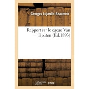 Rapport Sur Le Cacao Van Houten (Paperback)