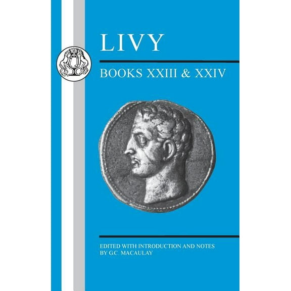 Latin Texts Livy: Books XXIII-XXIV, (Paperback)