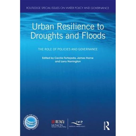 Pre-Owned Routledge Special Issues on Water Policy Urban Resilience to Droughts and Floods: The Role of Policies and Governance, (Hardcover)
