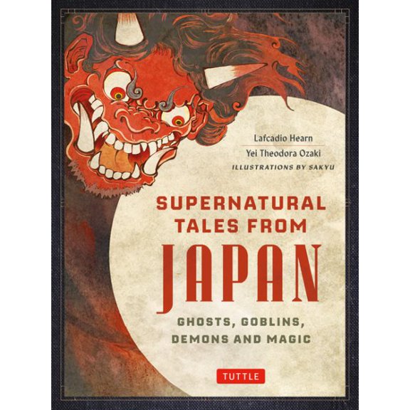 Pre-Owned Supernatural Tales from Japan: Ghosts, Goblins, Demons and Magic (Hardcover) 4805318538 9784805318539
