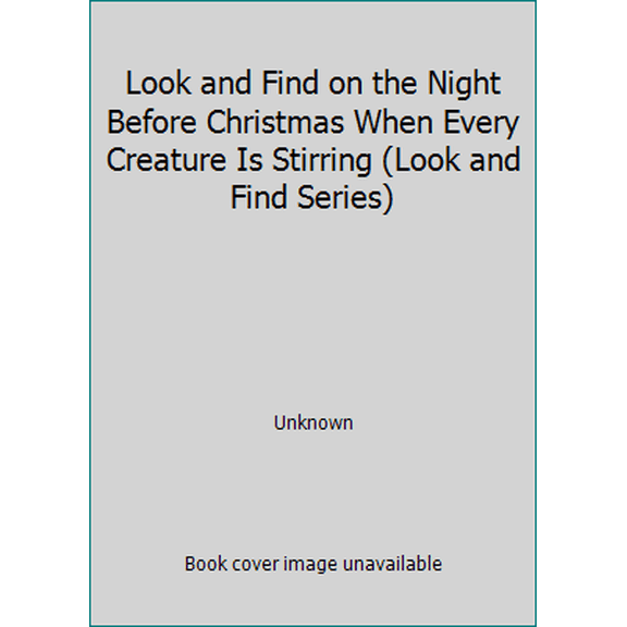 Pre-Owned Look and Find on the Night Before Christmas When Every Creature Is Stirring (Look and Find Series) (Hardcover) 1561734217 9781561734214