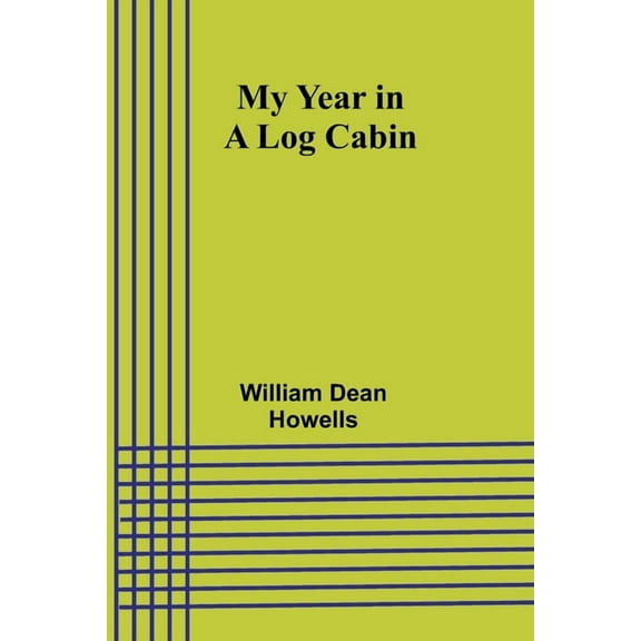 My Year in a Log Cabin, (Paperback)