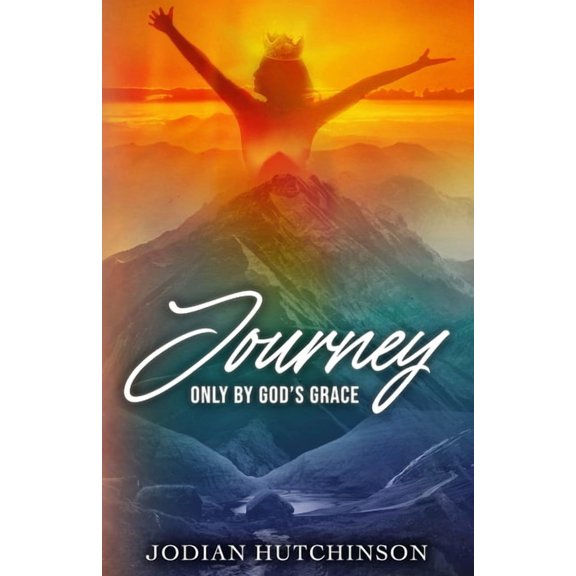 Journey: Only by God's Grace, (Paperback)