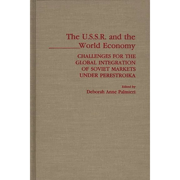 Studies in Social Welfare Policies and The USSR and the World Economy: Challenges for the Global Integration of Soviet Markets Under Perestroika, (Hardcover)