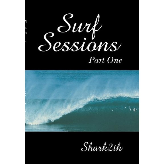 Surf Sessions (Hardcover) by Shark2th