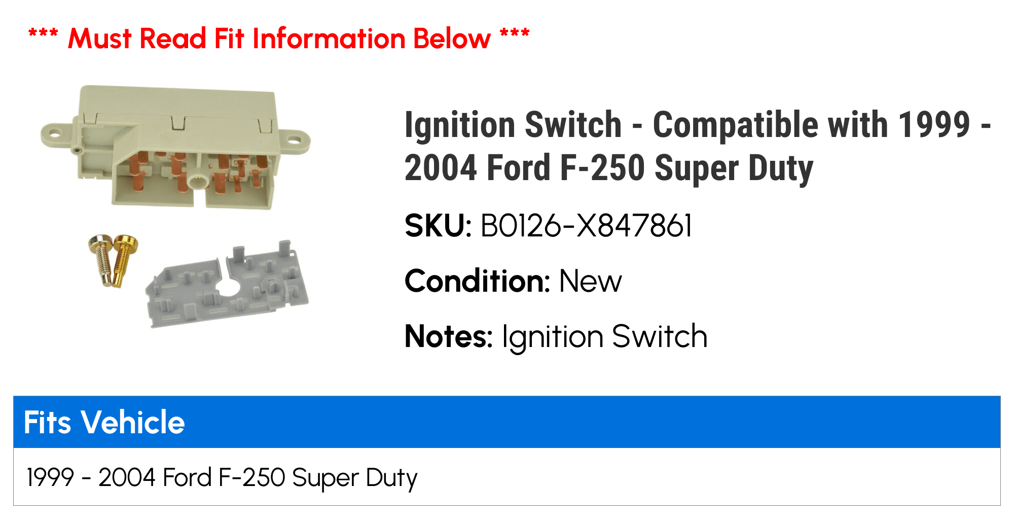 Ignition Switch - Compatible with 1999 - 2004 Ford F-250 Super Duty 2000 2001 2002 2003