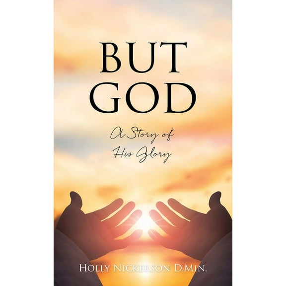 But God: A Story of His Glory, (Paperback)