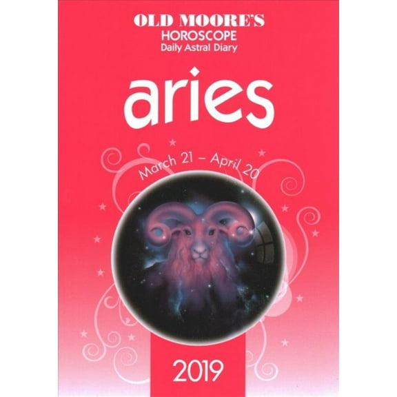 Old Moore's Horoscope and Astral Diary Aries 2019